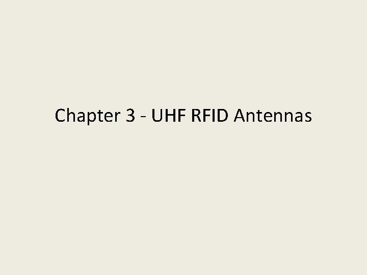 Chapter 3 - UHF RFID Antennas 