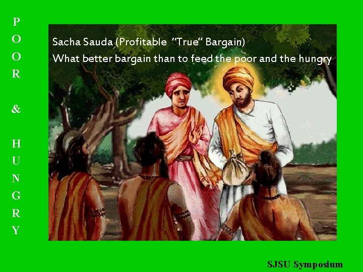 P O O R Sacha Sauda (Profitable “True” Bargain) What better bargain than to P O O R Sacha Sauda (Profitable “True” Bargain) What better bargain than to