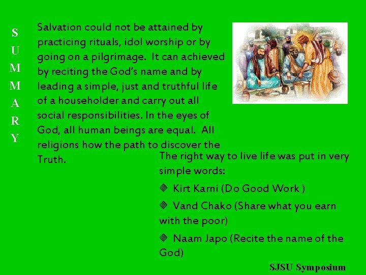 S U M M A R Y Salvation could not be attained by practicing S U M M A R Y Salvation could not be attained by practicing