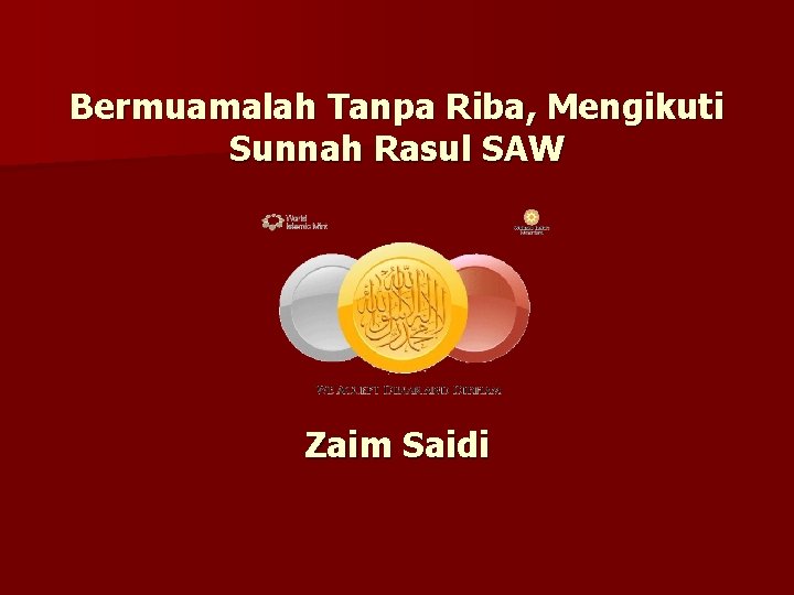 Bermuamalah Tanpa Riba, Mengikuti Sunnah Rasul SAW Zaim Saidi 