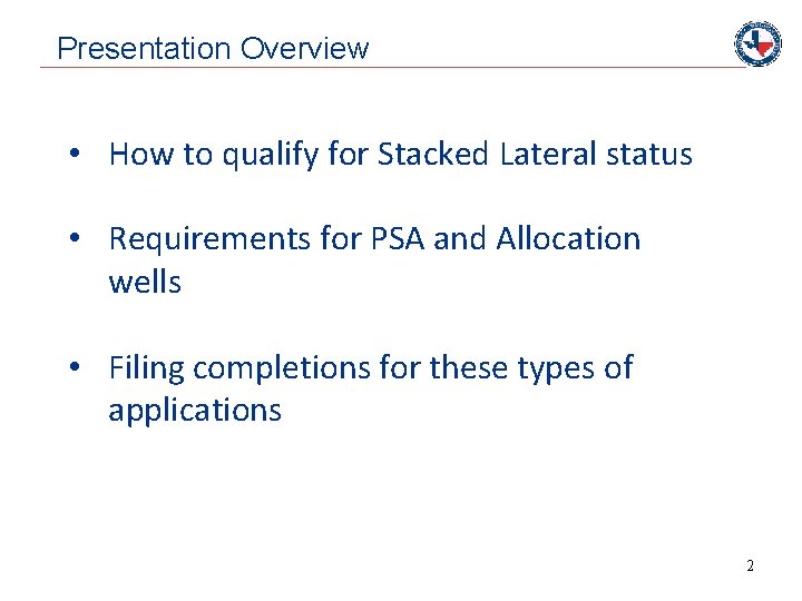 Presentation Overview • How to qualify for Stacked Lateral status • Requirements for PSA