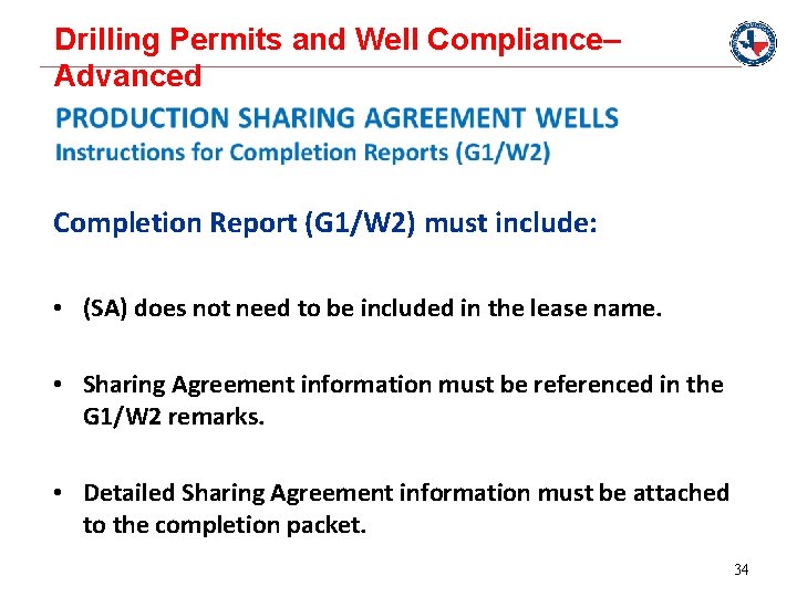 Drilling Permits and Well Compliance– Advanced Completion Report (G 1/W 2) must include: •