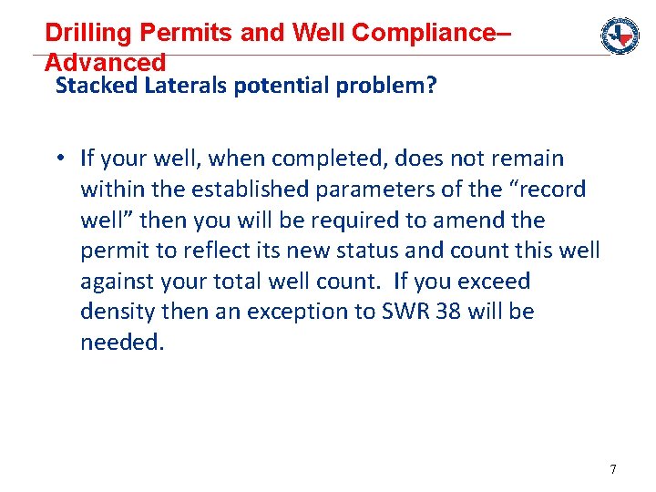 Drilling Permits and Well Compliance– Advanced Stacked Laterals potential problem? • If your well,