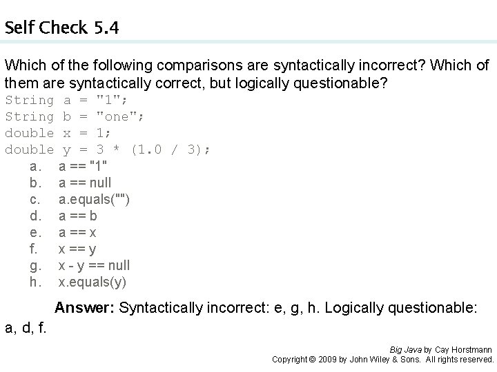 Self Check 5. 4 Which of the following comparisons are syntactically incorrect? Which of