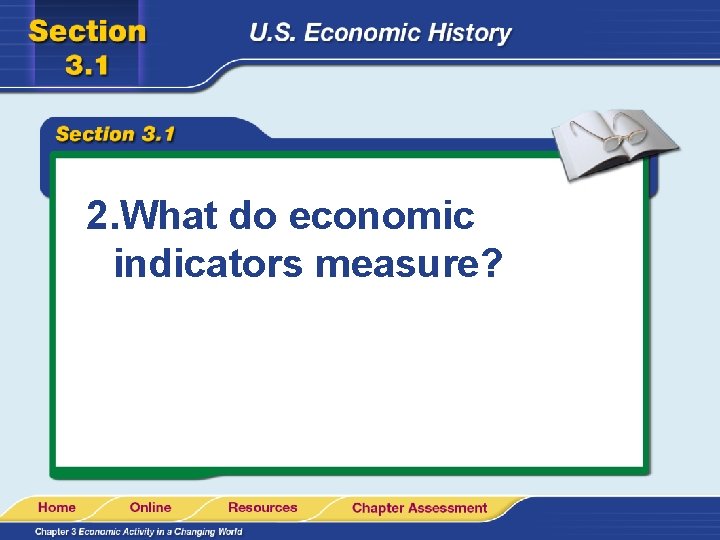 2. What do economic indicators measure? 