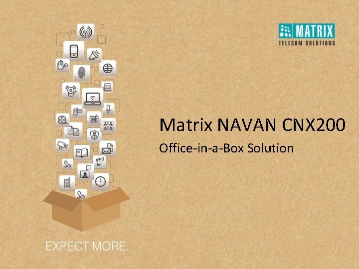 Matrix NAVAN CNX 200 Office-in-a-Box Solution 