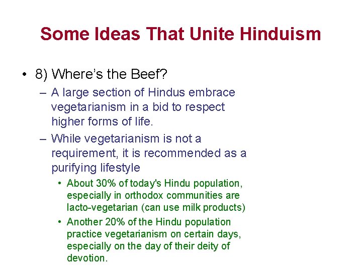 Some Ideas That Unite Hinduism • 8) Where’s the Beef? – A large section Some Ideas That Unite Hinduism • 8) Where’s the Beef? – A large section