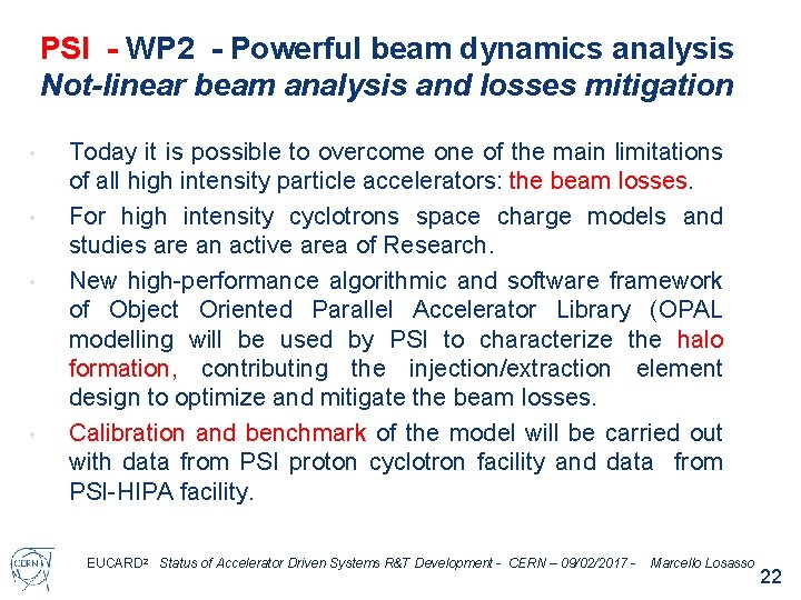 PSI - WP 2 - Powerful beam dynamics analysis Not-linear beam analysis and losses PSI - WP 2 - Powerful beam dynamics analysis Not-linear beam analysis and losses