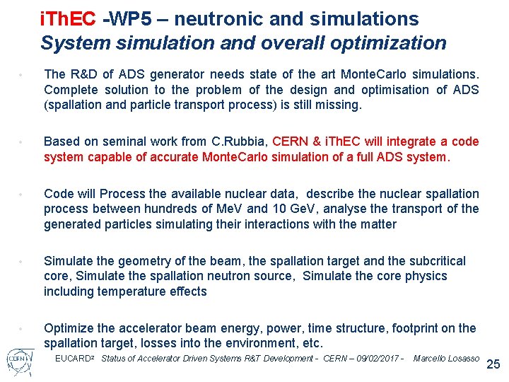 i. Th. EC -WP 5 – neutronic and simulations System simulation and overall optimization i. Th. EC -WP 5 – neutronic and simulations System simulation and overall optimization