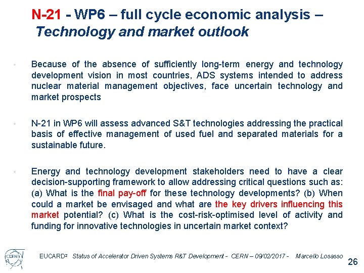 N-21 - WP 6 – full cycle economic analysis – Technology and market outlook N-21 - WP 6 – full cycle economic analysis – Technology and market outlook