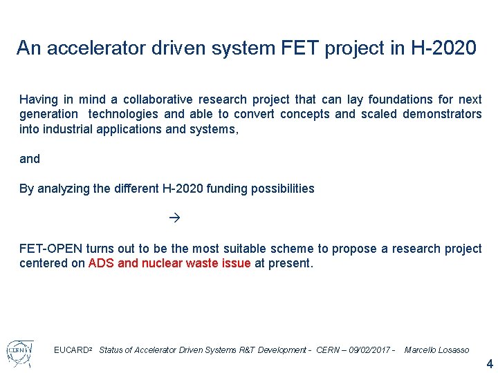An accelerator driven system FET project in H-2020 Having in mind a collaborative research An accelerator driven system FET project in H-2020 Having in mind a collaborative research