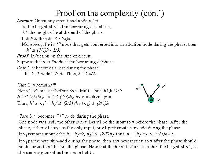 Proof on the complexity (cont’) Lemma: Given any circuit and node v, let h Proof on the complexity (cont’) Lemma: Given any circuit and node v, let h