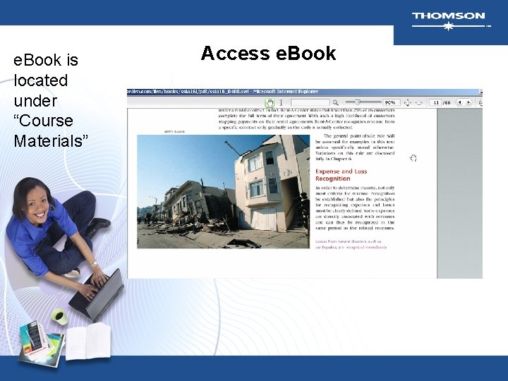 e. Book is located under “Course Materials” Access e. Book e. Book is located under “Course Materials” Access e. Book