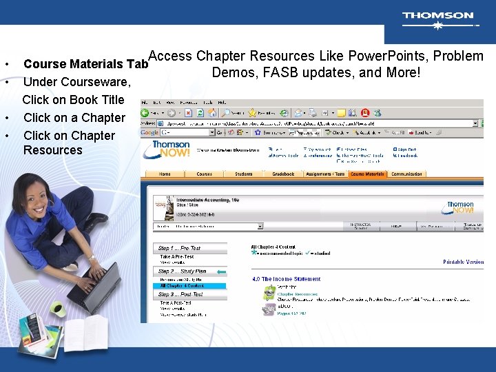 • • Access Chapter Resources Like Power. Points, Problem Demos, FASB updates, and • • Access Chapter Resources Like Power. Points, Problem Demos, FASB updates, and