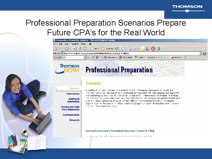 Professional Preparation Scenarios Prepare Future CPA’s for the Real World Professional Preparation Scenarios Prepare Future CPA’s for the Real World