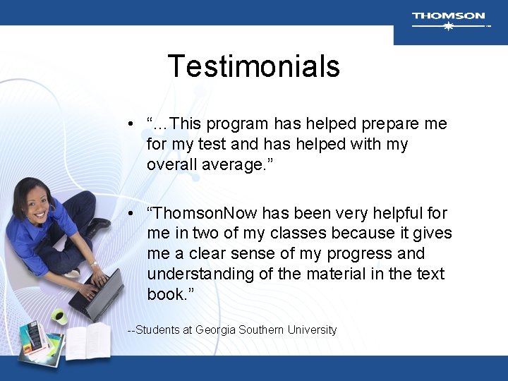 Testimonials • “…This program has helped prepare me for my test and has helped Testimonials • “…This program has helped prepare me for my test and has helped
