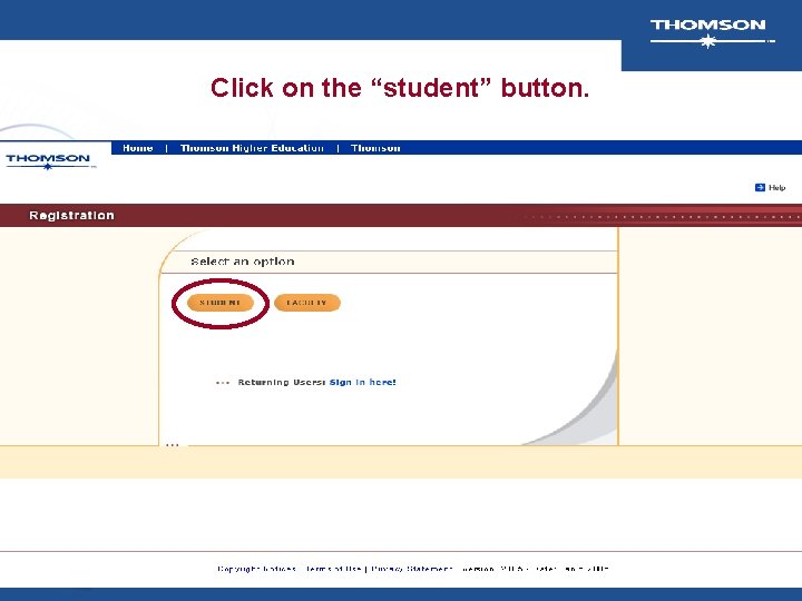 Click on the “student” button. Click on the “student” button.