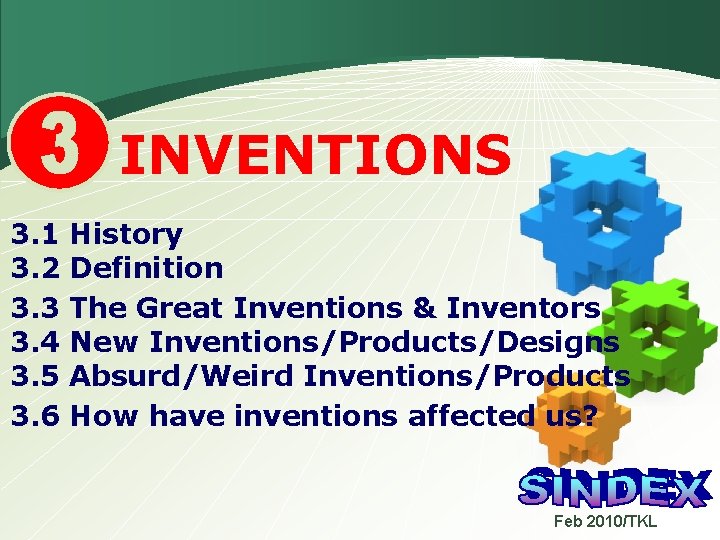 INVENTIONS 3. 1 3. 2 3. 3 3. 4 3. 5 3. 6 History