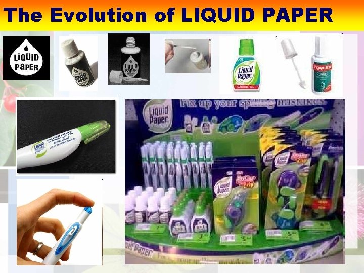 The Evolution of LIQUID PAPER 