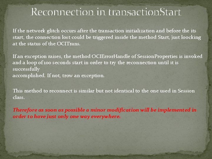 Reconnection in transaction. Start If the network glitch occurs after the transaction initialization and