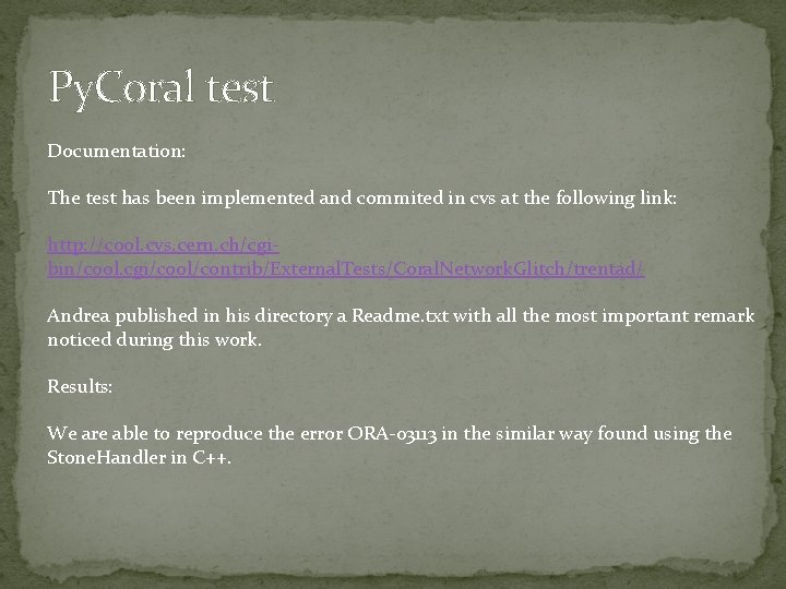 Py. Coral test Documentation: The test has been implemented and commited in cvs at