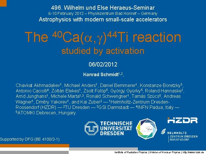 496. Wilhelm und Else Heraeus-Seminar 6 -10 February 2012 – Physikzentrum Bad Honnef –