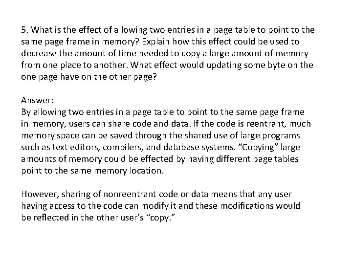 5. What is the effect of allowing two entries in a page table to