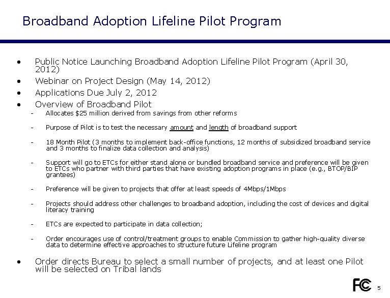 Broadband Adoption Lifeline Pilot Program • • • - Public Notice Launching Broadband Adoption Broadband Adoption Lifeline Pilot Program • • • - Public Notice Launching Broadband Adoption