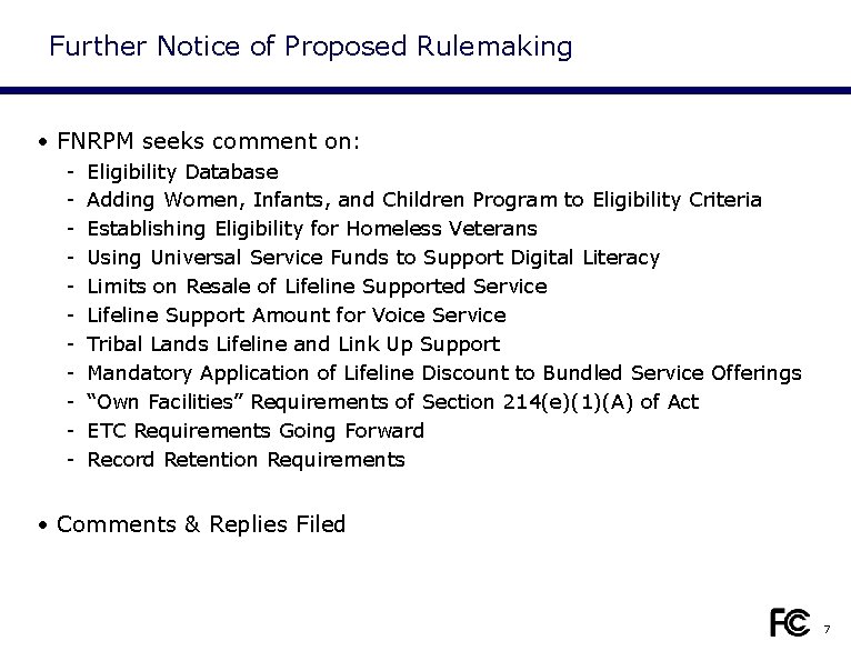 Further Notice of Proposed Rulemaking • FNRPM seeks comment on: - Eligibility Database Adding