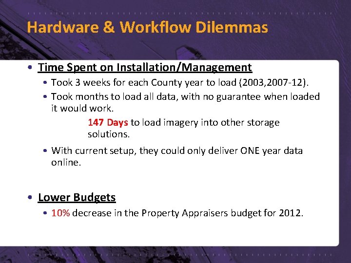 Hardware & Workflow Dilemmas • Time Spent on Installation/Management • Took 3 weeks for