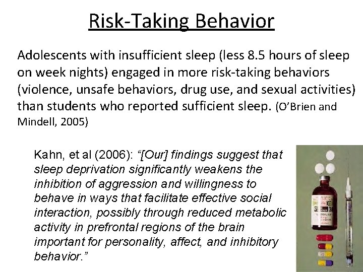 Risk-Taking Behavior Adolescents with insufficient sleep (less 8. 5 hours of sleep on week