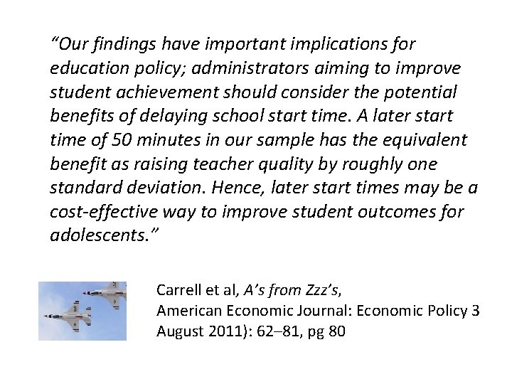 “Our findings have important implications for education policy; administrators aiming to improve student achievement