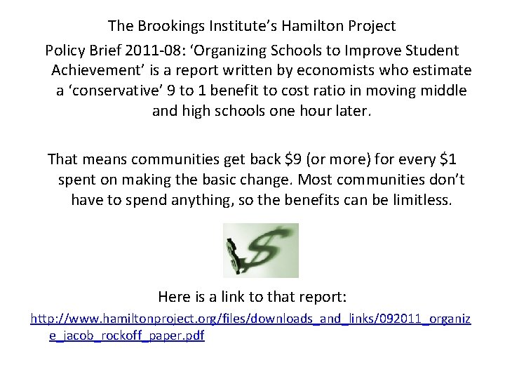 The Brookings Institute’s Hamilton Project Policy Brief 2011 -08: ‘Organizing Schools to Improve Student