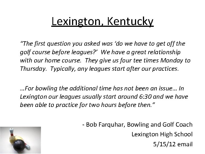 Lexington, Kentucky “The first question you asked was ‘do we have to get off