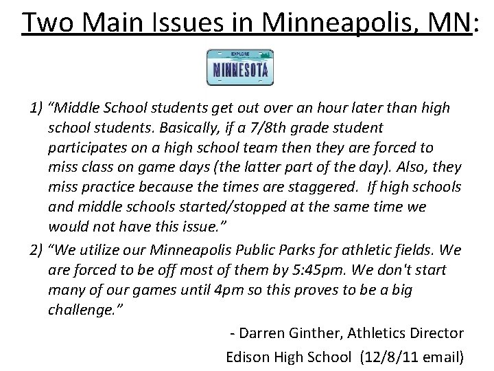 Two Main Issues in Minneapolis, MN: 1) “Middle School students get out over an