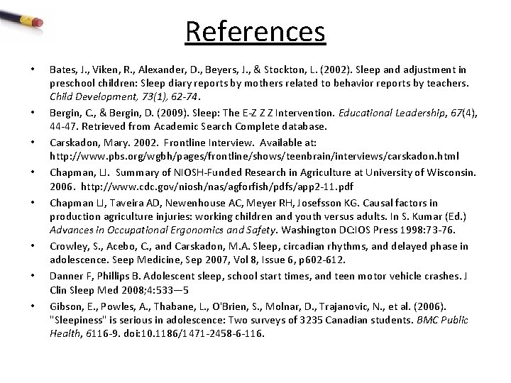 References • • Bates, J. , Viken, R. , Alexander, D. , Beyers, J.