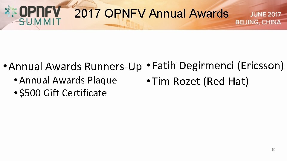 2017 OPNFV Annual Awards • Annual Awards Runners-Up • Fatih Degirmenci (Ericsson) • Annual