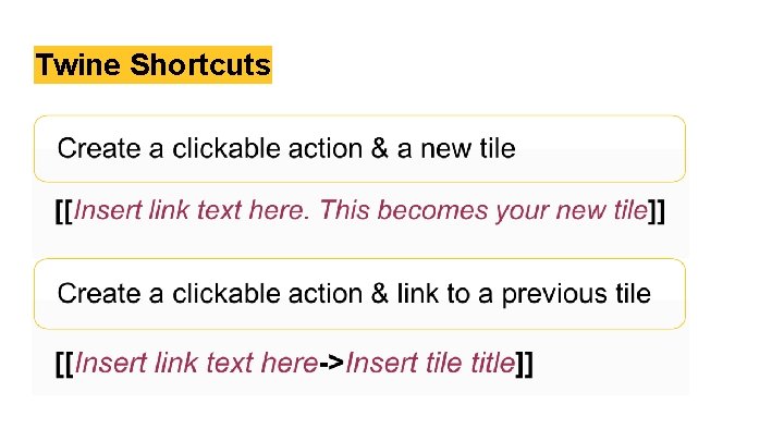 Twine Shortcuts 