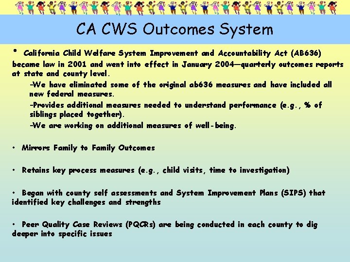CA CWS Outcomes System • California Child Welfare System Improvement and Accountability Act (AB