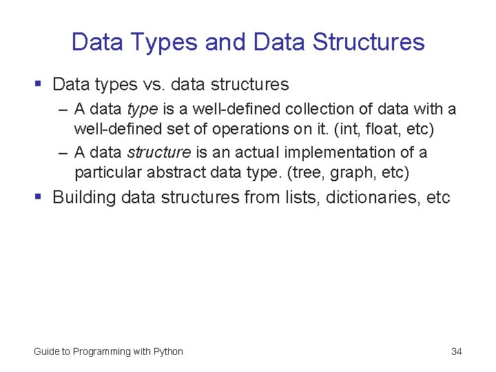 Data Types and Data Structures § Data types vs. data structures – A data