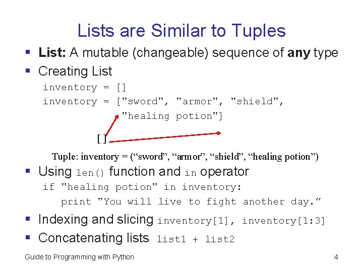Lists are Similar to Tuples § List: A mutable (changeable) sequence of any type