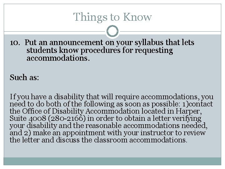 Things to Know 10. Put an announcement on your syllabus that lets students know