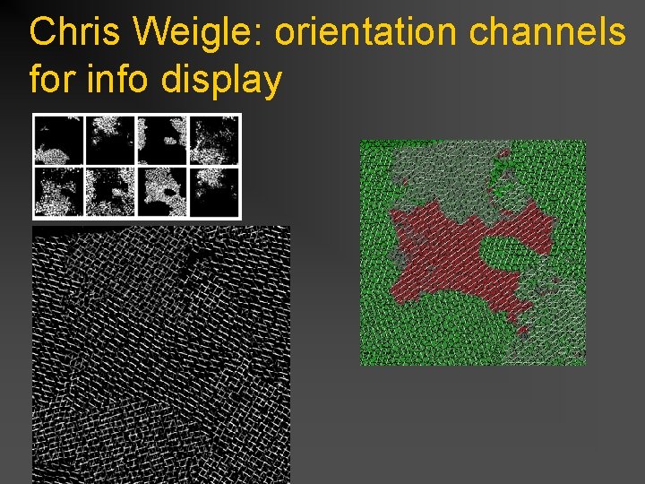 Chris Weigle: orientation channels for info display 