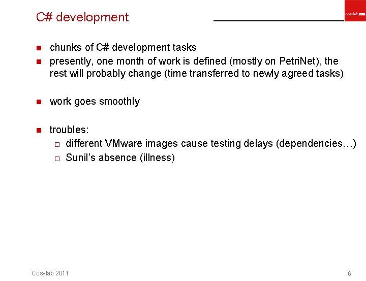 C# development chunks of C# development tasks n presently, one month of work is