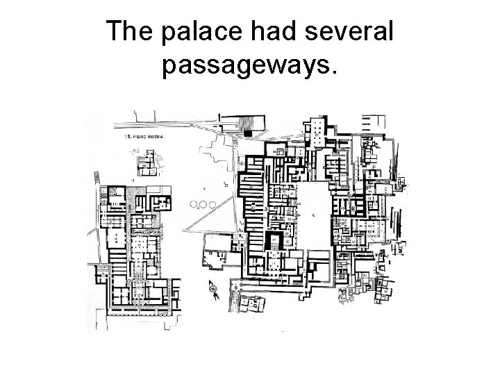 The palace had several passageways. 