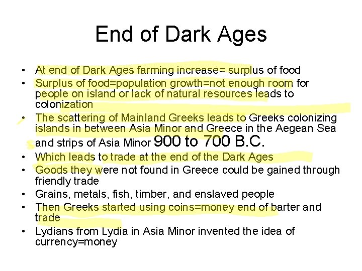 End of Dark Ages • At end of Dark Ages farming increase= surplus of