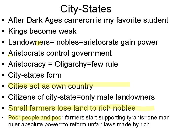 City-States • • • After Dark Ages cameron is my favorite student Kings become