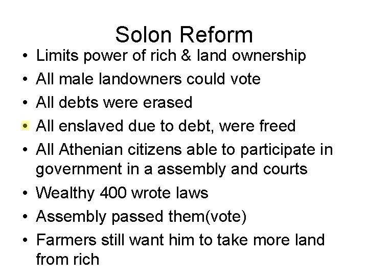  • • • Solon Reform Limits power of rich & land ownership All