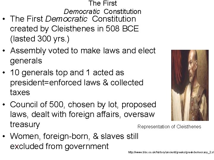 The First Democratic Constitution • The First Democratic Constitution created by Cleisthenes in 508