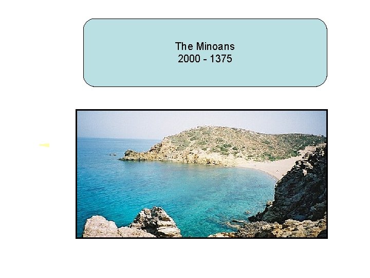The Minoans 2000 - 1375 